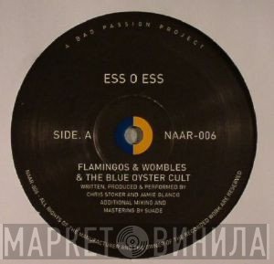 Ess O Ess  - Flamingos & Wombles & The Blue Oyster Cult