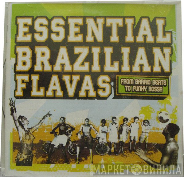  - Essential Brazilian Flavas