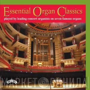  - Essential Organ Classics