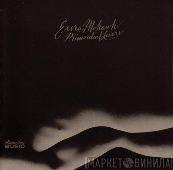 Essra Mohawk - Primordial Lovers