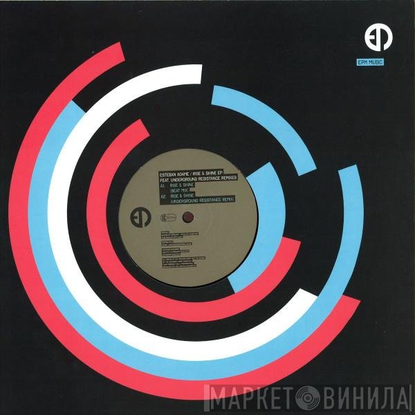 Esteban Adame  - Rise & Shine EP