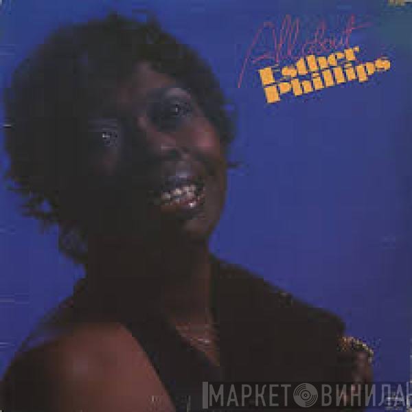 Esther Phillips  - All About