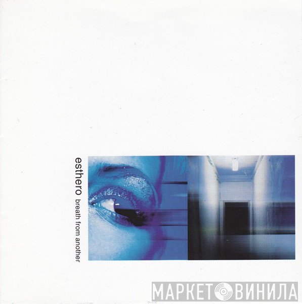 Esthero  - Breath From Another