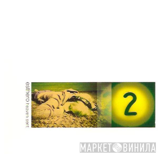 Esthero  - Heaven Sent