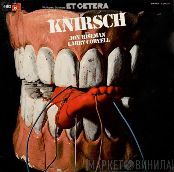 Et Cetera Feat. Jon Hiseman, Larry Coryell  - Knirsch