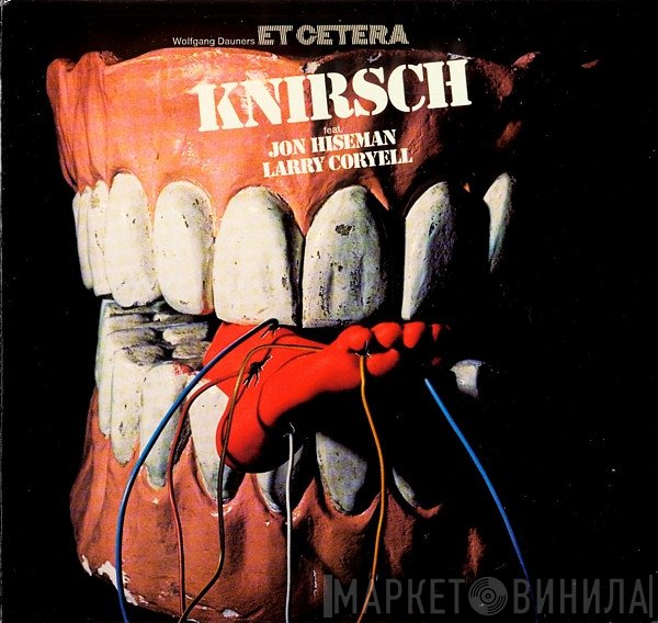 Et Cetera Feat. Jon Hiseman, Larry Coryell  - Knirsch