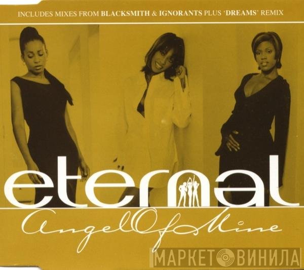 Eternal  - Angel Of Mine