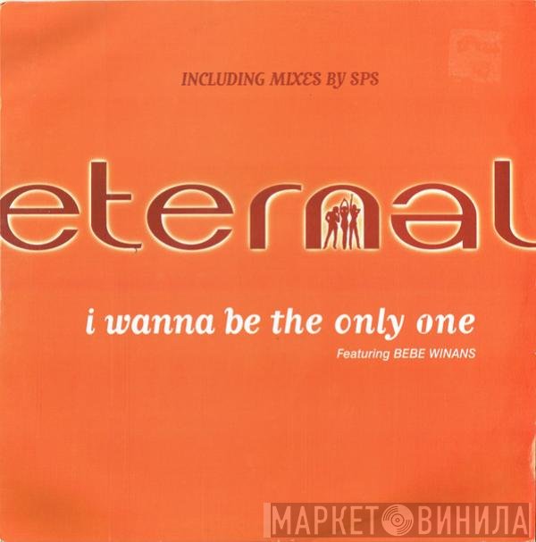 Eternal , BeBe Winans - I Wanna Be The Only One