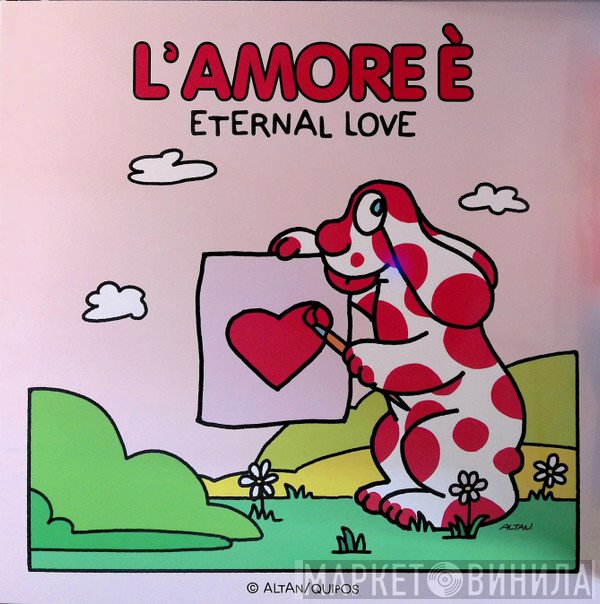 Eternal Love  - L'Amore E'