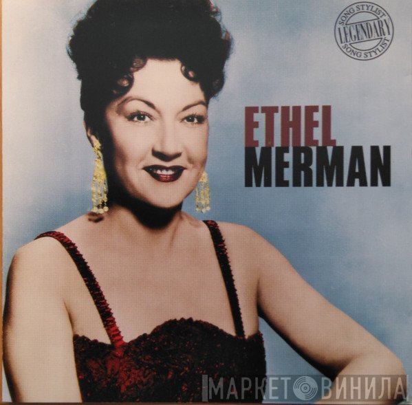Ethel Merman - Ethel Merman