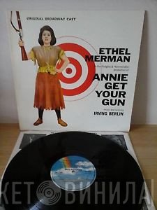 Ethel Merman, Ray Middleton, "Annie Get Your Gun" Original Broadway Cast - Annie Get Your Gun