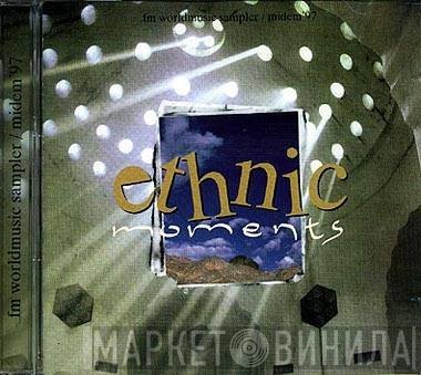  - Ethnic Moments