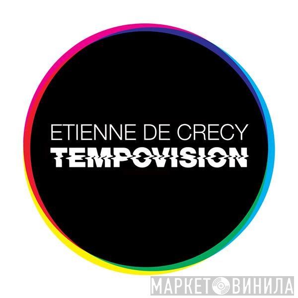 Etienne De Crécy  - Tempovision