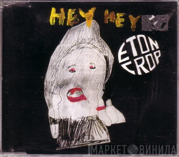 Eton Crop  - Hey Hey