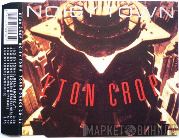 Eton Crop - Noisy Town