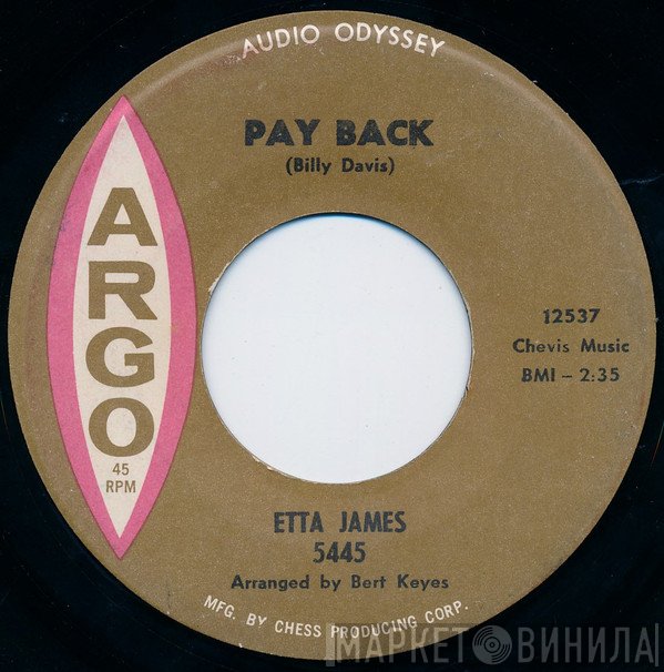 Etta James  - Pay Back / Be Honest With Me