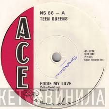 Etta James, The Teen Queens - Eddie My Love / Good Rockin' Daddy