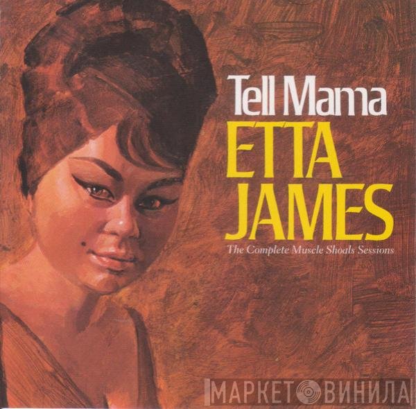 Etta James - Tell Mama - The Complete Muscle Shoals Sessions
