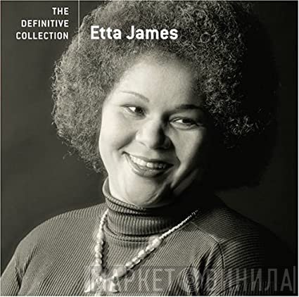 Etta James  - The Definitive Collection