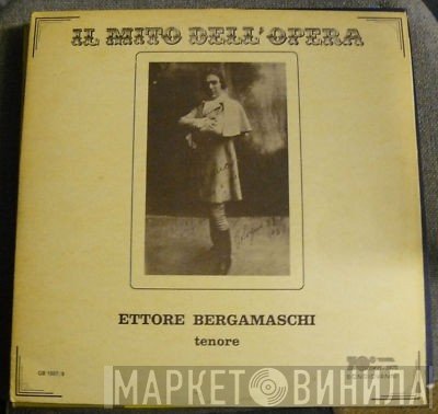 Ettore Bergamaschi - Il Mito Dell'Opera