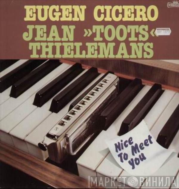 Eugen Cicero / Toots Thielemans  - Nice To Meet You