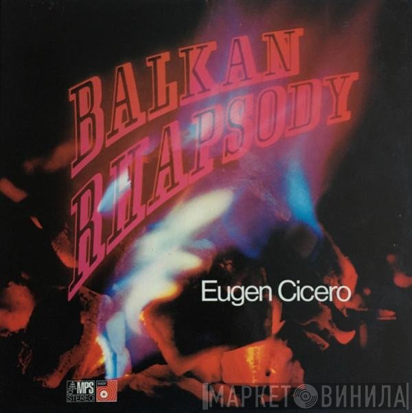 Eugen Cicero  - Balkan Rhapsody = Balkan Rhapsodie
