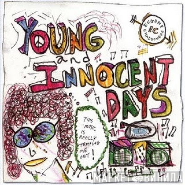 Eugene Chadbourne  - Young And Innocent Days