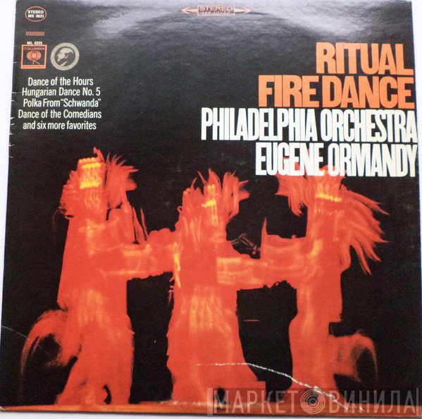 Eugene Ormandy / The Philadelphia Orchestra  - Ritual Fire Dance