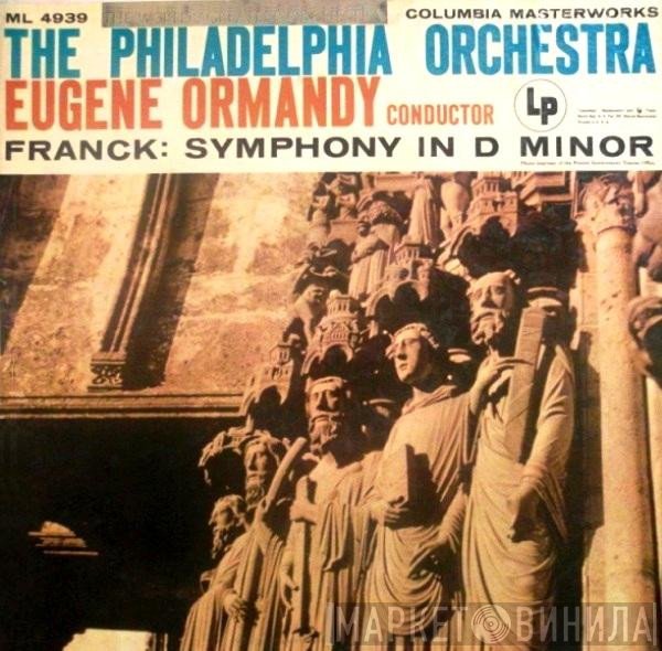 Eugene Ormandy Conducts The Philadelphia Orchestra / César Franck  - Symphony In D Minor