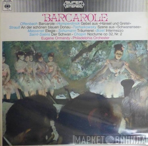 Eugene Ormandy, The Philadelphia Orchestra  - Barcarole