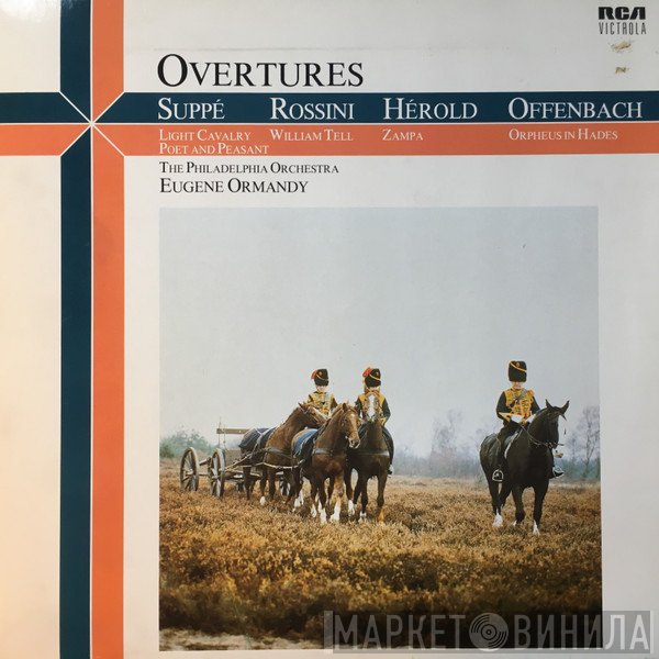Eugene Ormandy, The Philadelphia Orchestra - Spectacular Overtures