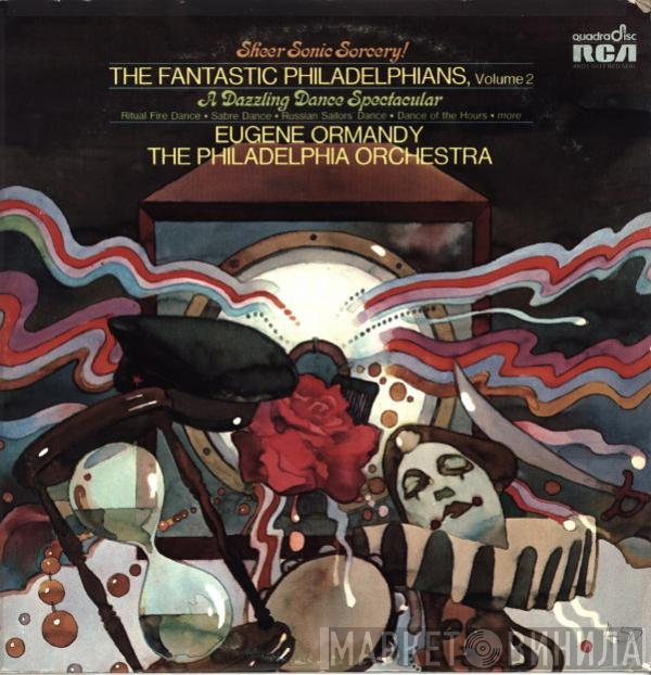 Eugene Ormandy, The Philadelphia Orchestra - The Fantastic Philadelphians, Volume 2