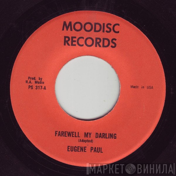 Eugene Paul  - Farewell My Darling / Whole Lot Of Woman