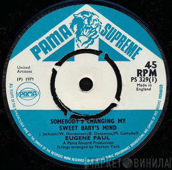 Eugene Paul  - Somebody's Changing My Sweet Baby's Mind