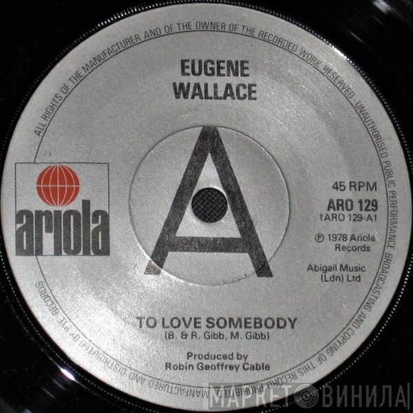 Eugene Wallace - To Love Somebody