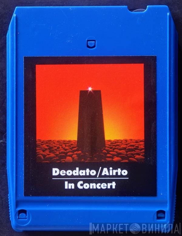 Eumir Deodato / Airto Moreira  - In Concert