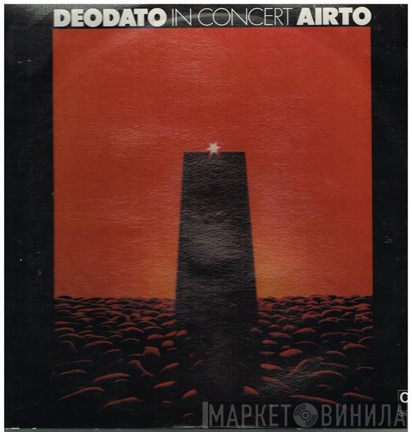 Eumir Deodato - Airto Moreira  - In Concert