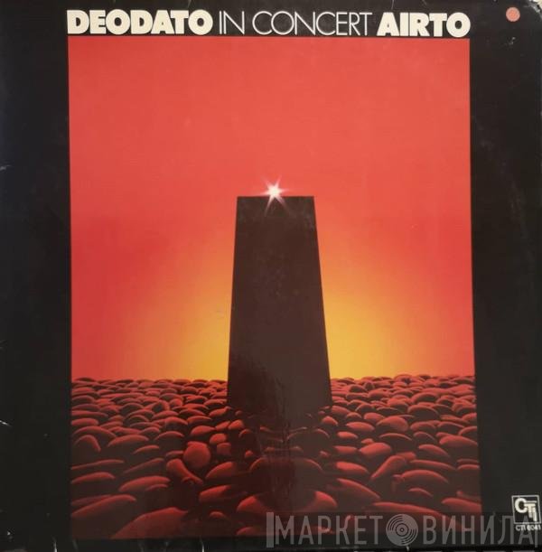Eumir Deodato - Airto Moreira  - In Concert