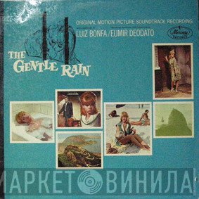 Eumir Deodato, Luiz Bonfá - The Gentle Rain: Original Motion Picture Soundtrack Recording