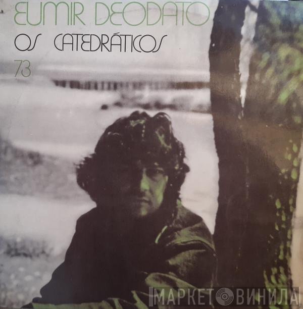 Eumir Deodato  - Os Catedráticos 73