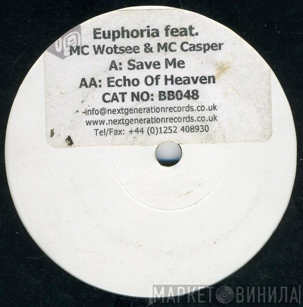 Euphoria , MC Wotsee, MC Casper - Save Me / Echo Of Heaven
