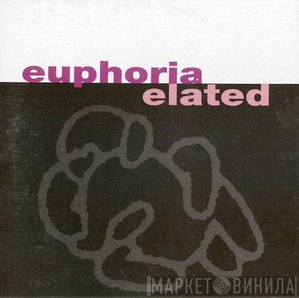 Euphoria   - Elated