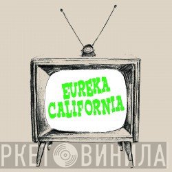 Eureka California - Modern Times
