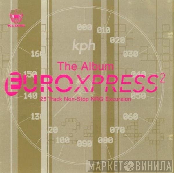  - Euro Xpress 2 - The Album