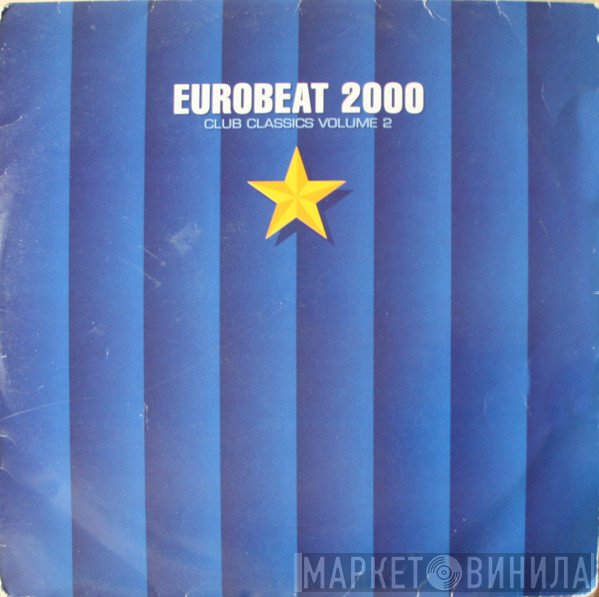  - Eurobeat 2000 (Club Classics Volume 2)