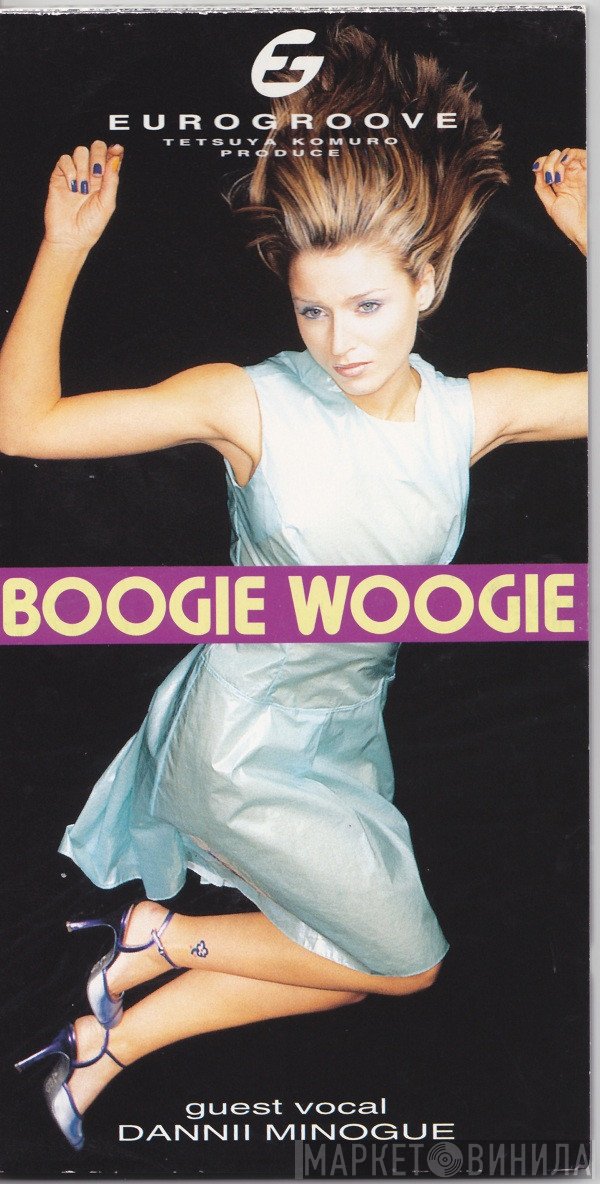Eurogroove Guest Vocal Dannii Minogue  - Boogie Woogie