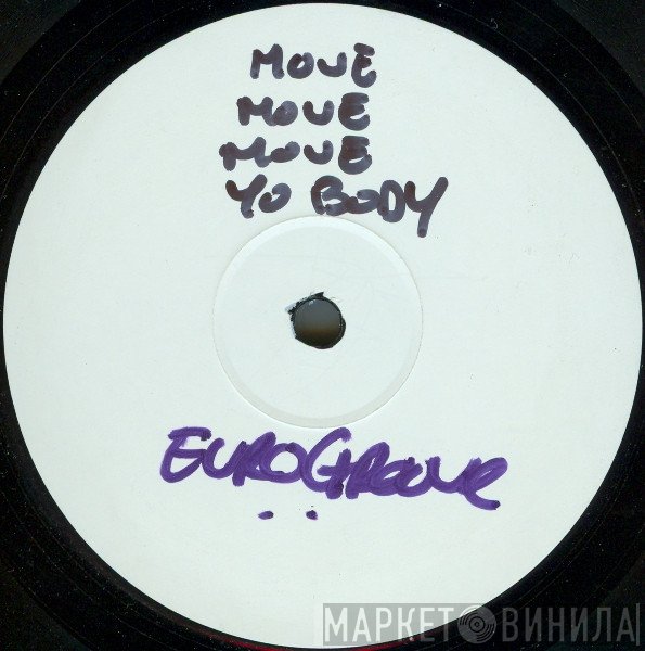 Eurogroove - Move Your Body