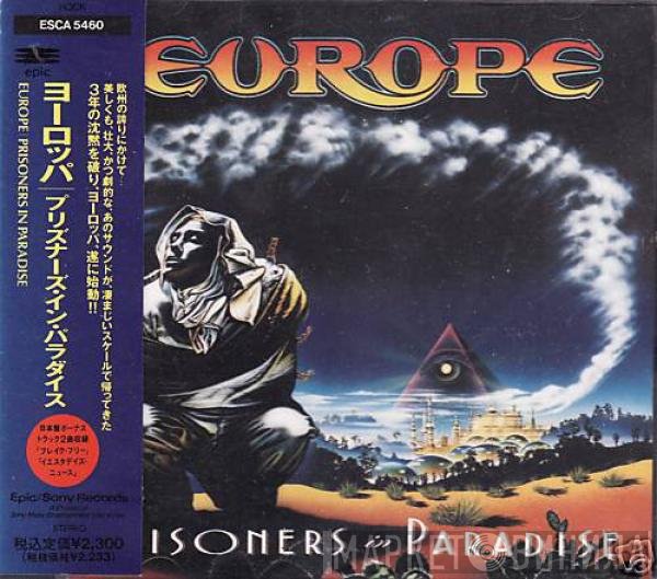 Europe  = Europe   - Prisoners In Paradise = プリズナーズ・イン・パラダイス