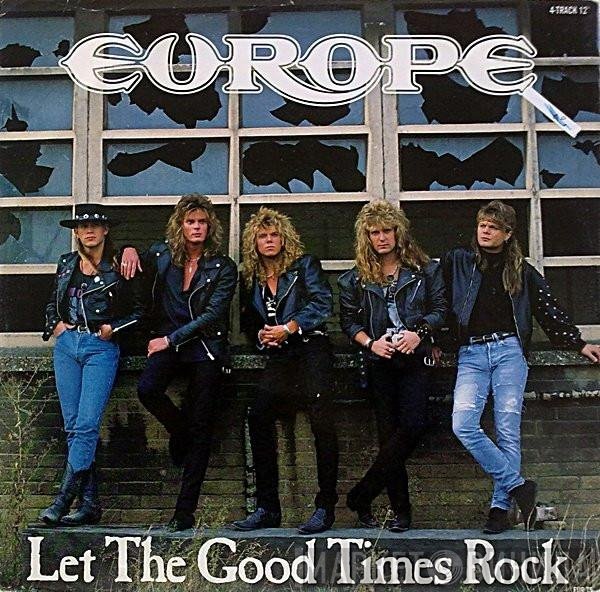 Europe  - Let The Good Times Rock