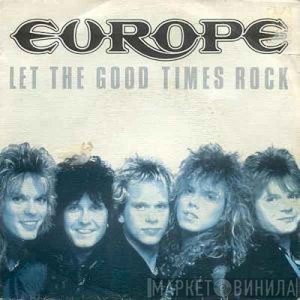 Europe   - Let The Good Times Rock